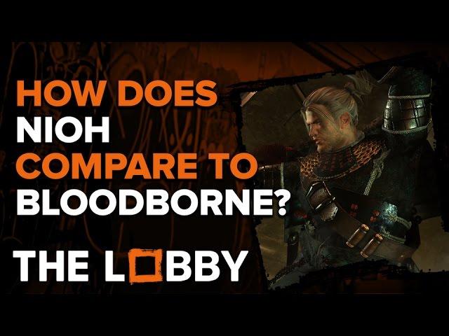How Does Nioh Compare to Bloodborne? - The Lobby