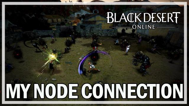 Black Desert Online - My Worker Node Connection - Jonlaw98