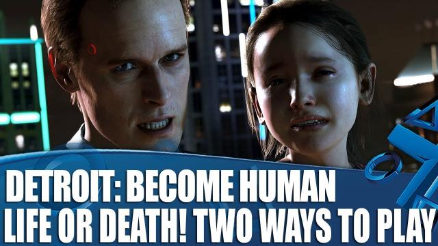 Detroit: Become Human - Life Or Death Decisions! Two Ways To Play