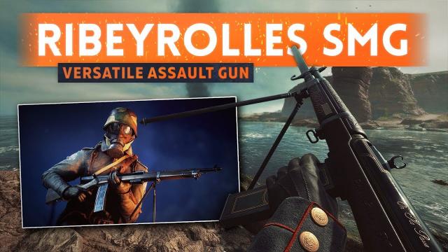 ➤ RIBEYROLLES = MOST VERSATILE SMG! - Battlefield 1 Weapon Balance Update (TTK 2.0)