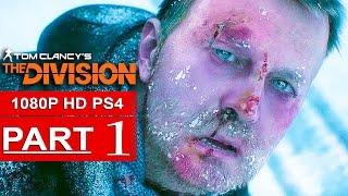The Division Gameplay Walkthrough Part 1 [1080p HD PS4] - No Commentary (FULL GAME)