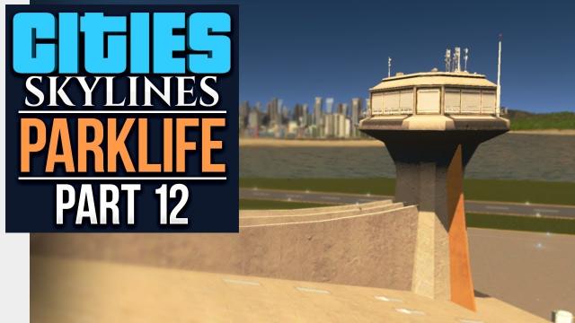 Cities: Skylines Parklife | NERDCREST INTERNATIONAL (#12)