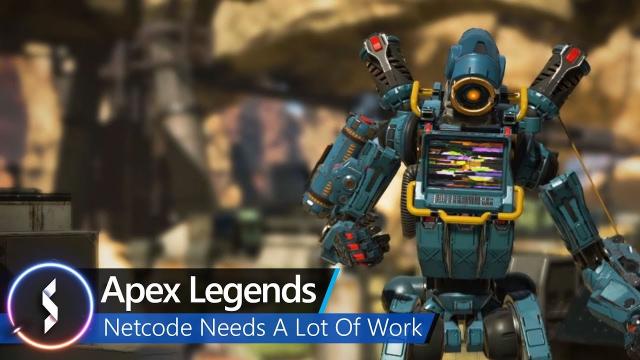 Apex Legends Netcode Needs A Lot Of Work