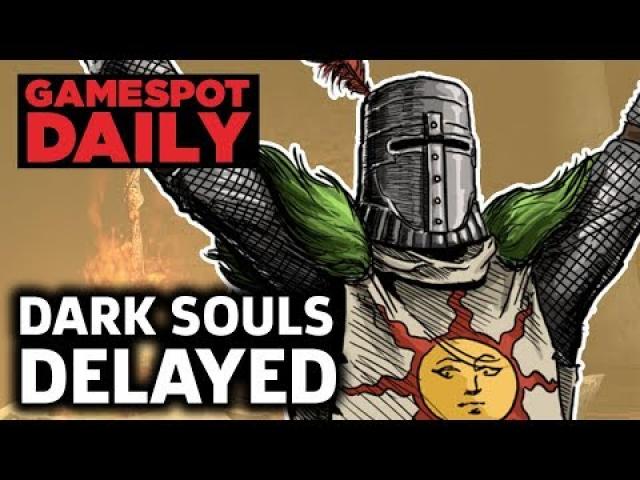 Dark Souls Remastered Delayed On Nintendo Switch - GameSpot Daily