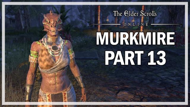 The Elder Scrolls Online Murkmire - Let's Play Part 13 - Skin Taker