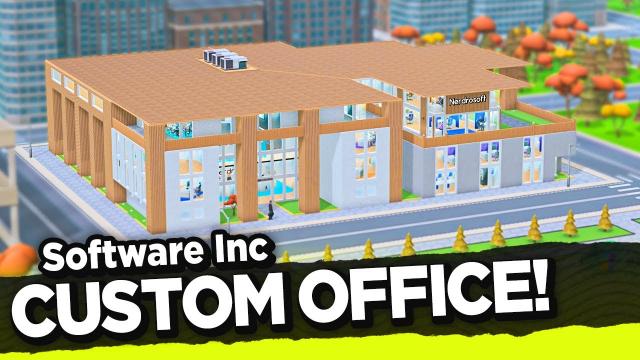 Building a CUSTOM HEADQUARTERS for Nerdrosoft! — Software Inc. (#9)