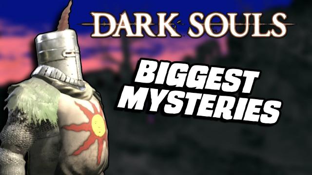 Dark Souls: Biggest Mysteries Explained