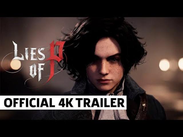 Lies of P Official 4K Gameplay Trailer | gamescom ONL 2022