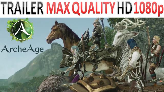 ArcheAge - Launch Trailer - A Way Home - Max Quality HD - 1080p - (PC)