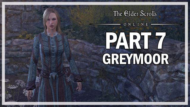 The Elder Scrolls Online - Greymoor Walkthrough Part 7 - Gray Host