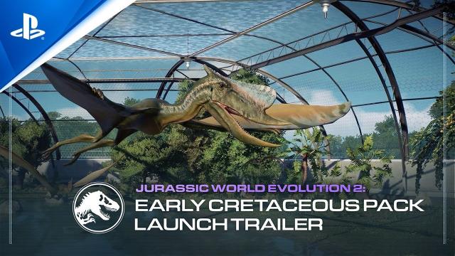 Jurassic World Evolution 2 - Early Cretaceous Pack Launch Trailer | PS5, PS4