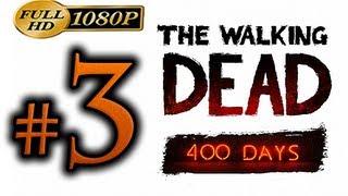 The Walking Dead - 400 Days Walkthrough Part 3 [1080p HD] - No Commentary