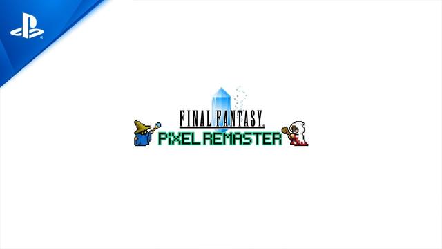 Final Fantasy Pixel Remaster - Launch Trailer | PS4 Games