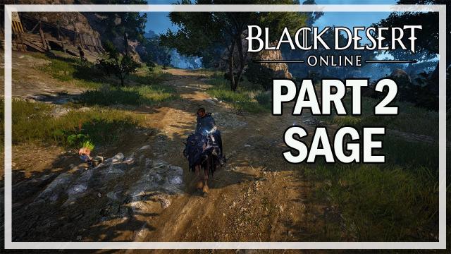 Black Desert Online - Sage Let's Play Part 2 - Leveling to 56!