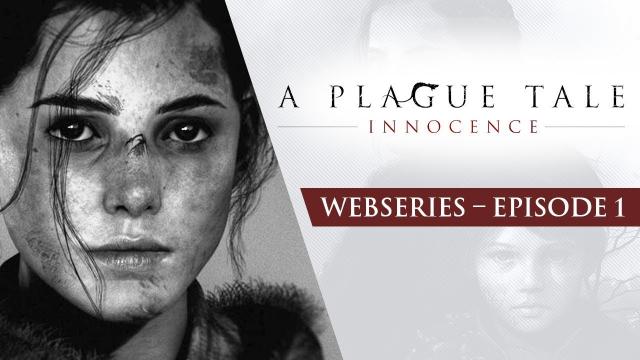 A Plague Tale Webseries | Ep1 – Roots of Innocence