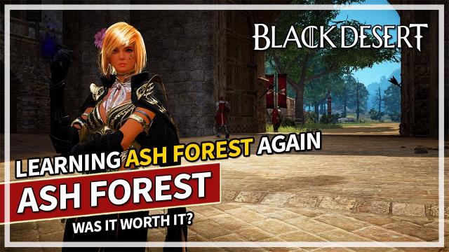 Learning the Ash Forest Grind Again - Dark Knight | Black Desert
