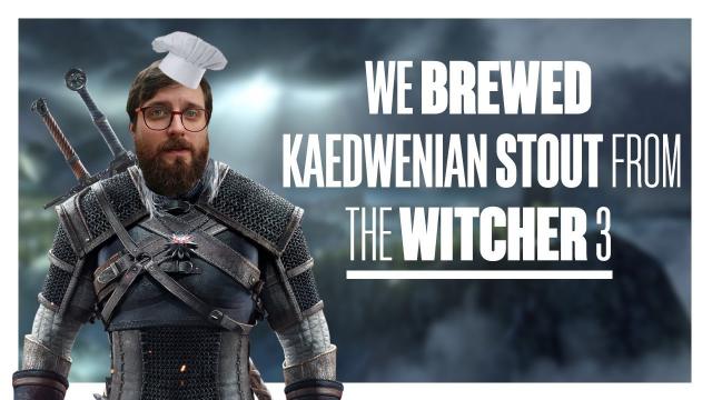 We brewed Kaedwenian Stout from The Witcher 3