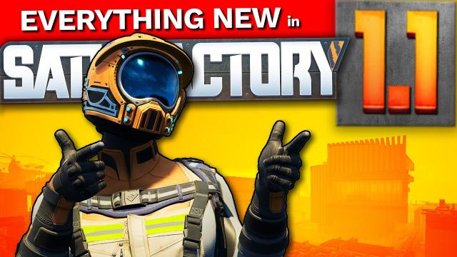 EVERYTHING NEW in Satisfactory 1.1