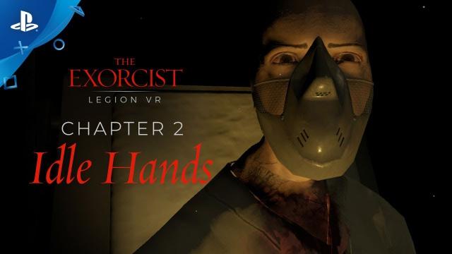 The Exorcist: Legion VR - Chapter 2 "Idle Hands" Gameplay Trailer | PS VR