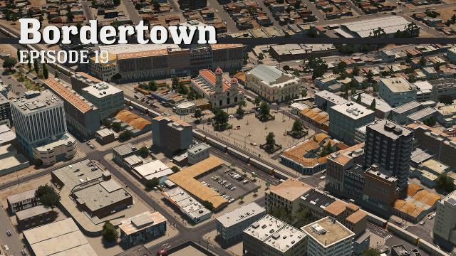 Zócalo - Cities Skylines: Bordertown - EP19 -