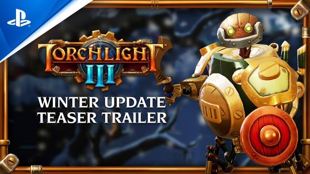 Torchlight III – Winter Update Announce | PS4