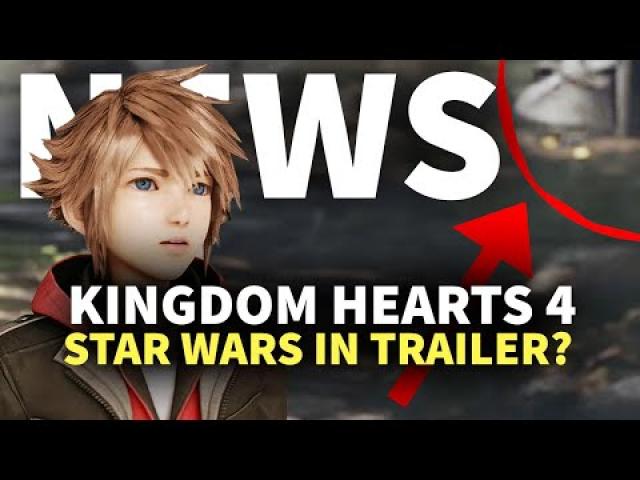 Kingdom Hearts 4 Trailer Sparks Star Wars Speculation | GameSpot News
