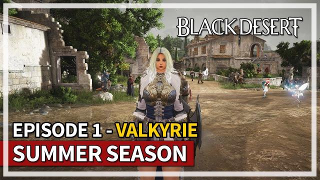 Valkyrie Summer Season 2023 First Hour Gameplay | Episode 1 | Black Desert