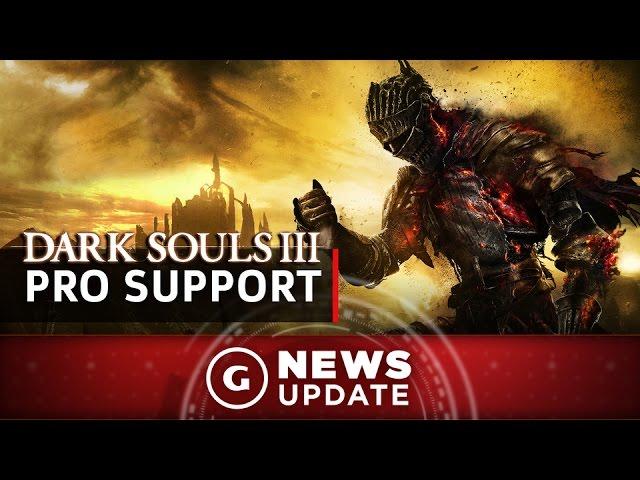 Dark Souls 3 Update Adds PS4 Pro Support - GS News Update