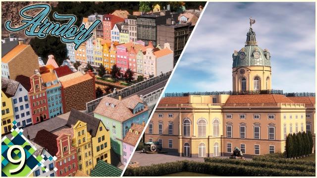 Cities Skylines: ARNDORF - The story of Tulpenburg and Adnana's Schloss #9
