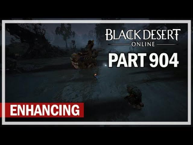 Black Desert Online - Let's Play Part 904 - Enhancing