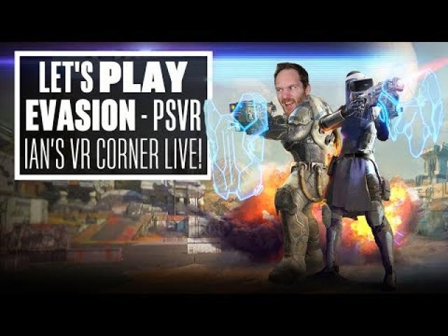 Let's Play Evasion PSVR - IT'S IAN'S VR CORNER, LIVE!