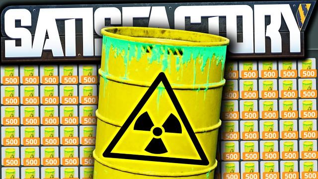 We’re making 50,000 Nuclear Waste PER HOUR?!! - Satisfactory Early Access Gameplay Ep 53