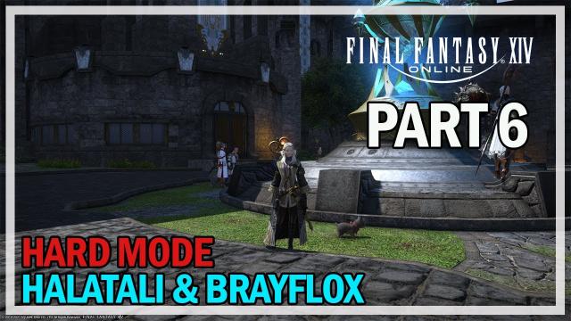 Final Fantasy 14 - Episode 6 - Halatali & Brayflex's Longstop Dungeons (L59 BLM)