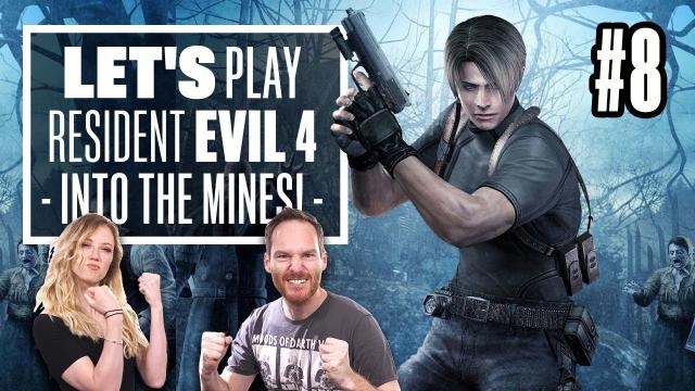 Let's Play Resident Evil 4 Episode 8 - INTO THE MINES!