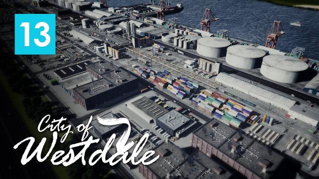 Cities Skylines: City of Westdale EP13 - Antar International Port Part 1