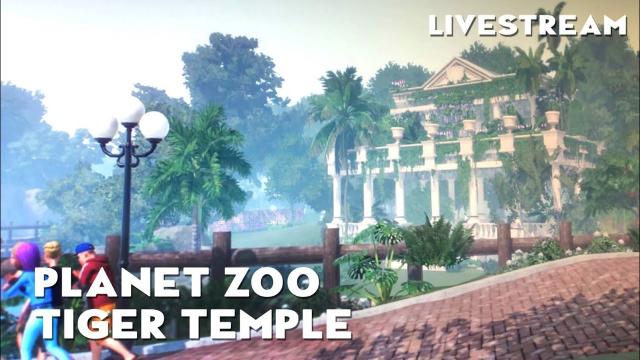 Planet Zoo Livestream @ Gamescom - Tiger Temple (ft. DeLadysigner & Rudi Rennkamel)