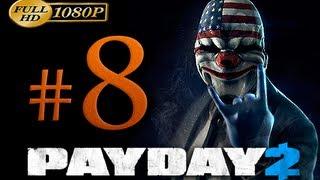 Payday 2 Walkthrough Part 8 [1080p HD] - No Commentary