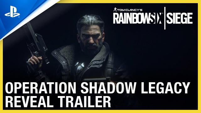Rainbow 6 Siege: Operation Shadow Legacy - Reveal Trailer | PS4