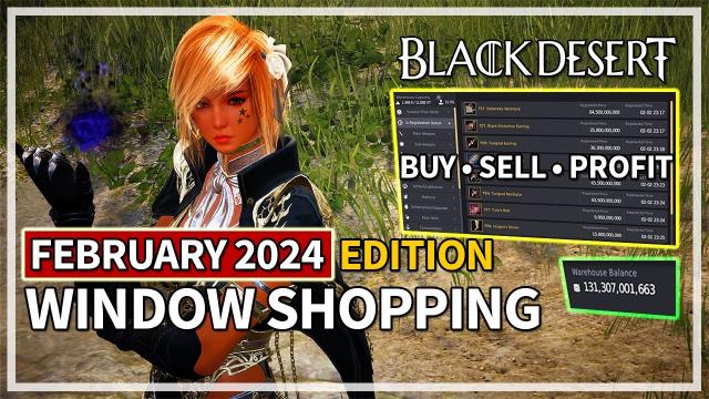 Window Shopping | NA Market Prices Review for February 2024 | Black Desert