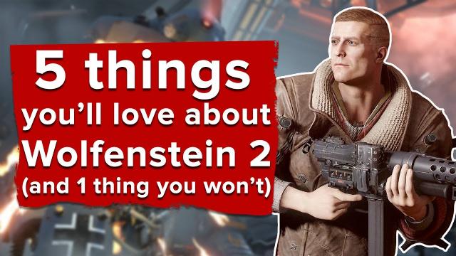 5 Things We Think You'll Love About Wolfenstein 2 (Plus 1 Thing You Might Not)