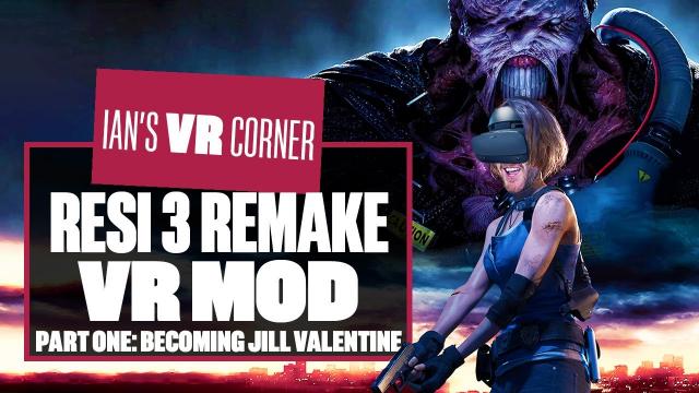 New Resident Evil 3 Remake VR Mod Gameplay Part One - BECOMING JILL VALENTINE! - Ian's VR Corner