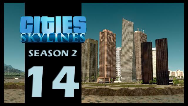 Cities: Skylines Season 2 | Episode 14 | Downtown offices!