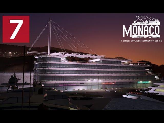 Cities: Skylines: Project: Monaco - EP 7 - Yacht Club de Monaco