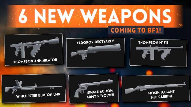 6 *BRAND NEW* WEAPONS COMING To Battlefield 1! Thompson Annihilator, Burton LMR & Fedorov Degtyarev