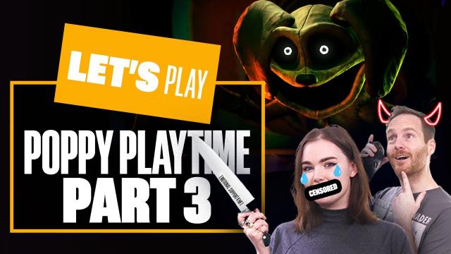 Let's Play POPPY PLAYTIME CHAPTER 3 - Part 3: FRIGHTFULLY DELIGHTFUL