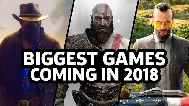 The Biggest Games Coming In 2018