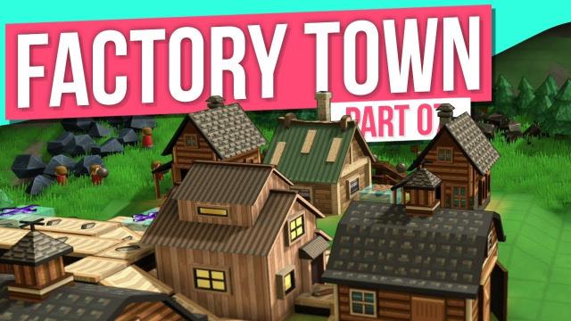 SPLITTERS & GRABBERS // Factory Town - Part 7