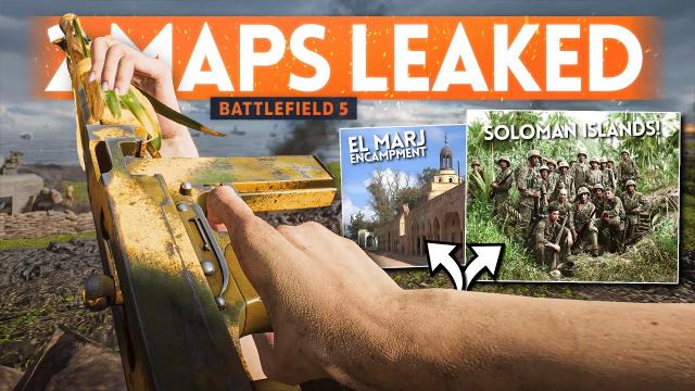 SOLOMAN ISLANDS & Al Marj Encampment: 2 NEW MAPS Leaked ???? Battlefield 5 (More Update 5.2 Info)