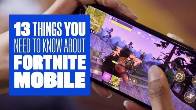 13 Things You Need To Know About Fortnite Mobile