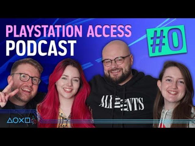 The PlayStation Access Podcast - Pilot Episode